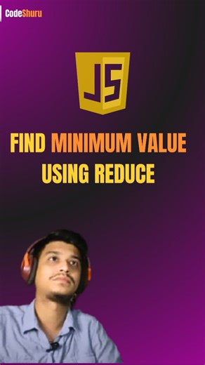 Code Shuru on Instagram: "Find Minimum Value Using Reduce | JavaScript in Hindi . . In this video, you’ll learn how to find the minimum value from an array using the reduce() method in JavaScript 💻. The reduce() method is one of the most powerful array methods in JavaScript, which combines all elements and gives a single result. Here, we’ll use it to compare each value and get the smallest number from the array 🔍. This is a perfect example for beginners learning JavaScript array methods like m