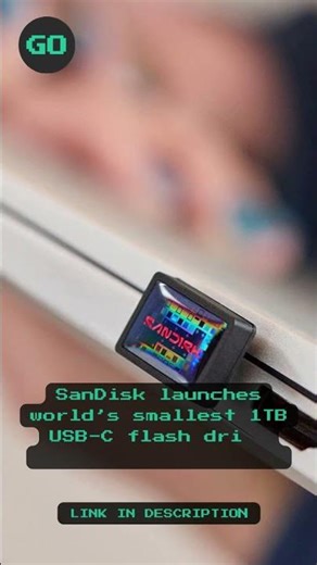 SanDisk launches world’s smallest 1TB USB C flash drive with 400MBs speeds