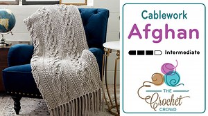 Crochet Cablework Afghan Pattern: Easy Step-by-Step Guide