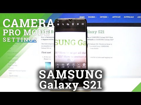 Samsung Galaxy S21 - Camera Pro Mode Tutorial