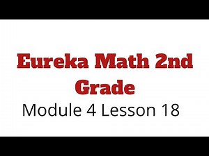 Eureka Math 2nd Grade Module 4 Lesson 18