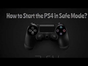 How To Enter Safe Mode On PS4 SLIM And PS4 PRO