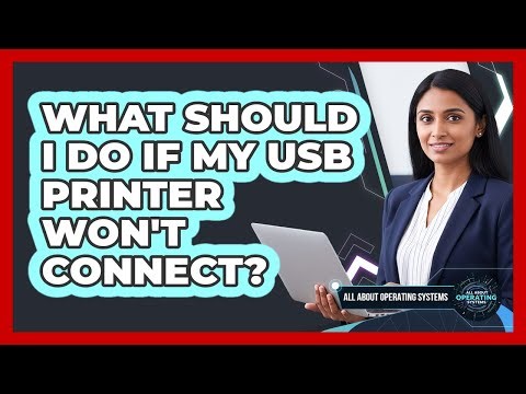 What Should I Do If My USB Printer Won't Connect?
