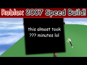 ??? | Roblox 2007 Speed Build