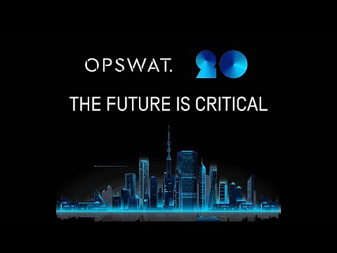 OPSWAT 20: Two Decades of Securing Critical Infrastructure and Innovating Cybersecurity