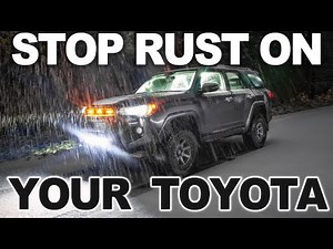The Best Rust Protection For Your Toyota - How To Stop Your 4Runner From Rusting