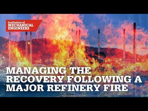 Managing the Recovery Following a Major Refinery Fire