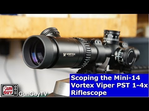 Scoping the Mini-14 - Vortex Viper PST 1-4x Riflescope