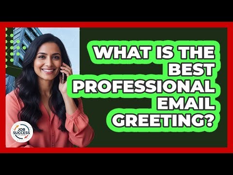 What Is the Best Professional Email Greeting?