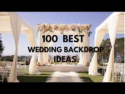 "100 Stunning Wedding Backdrop Ideas | Perfect for Every Style and Budget"