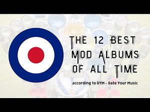 The 12 Best Mod Albums of all Time