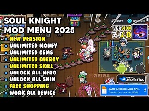 SOUL KNIGHT MOD MENU 7.6.0 TERBARU 2025 - Soul Knight Mod Apk Unlimited Money & Unlock All Character