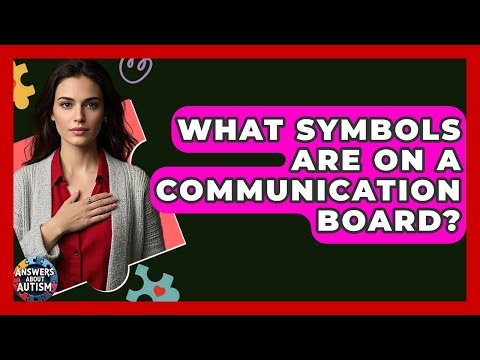 What Symbols Are On A Communication Board? - Answers About Autism