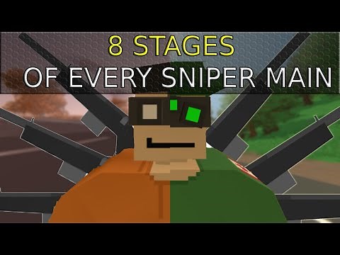 8 Stages of every sniper main in Unturned