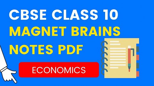 Magnet Brains.com Notes Class 10 Economics PDF Free Download - Readers Venue