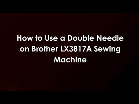How to Use a Double Needle on Brother LX3817A Sewing Machine