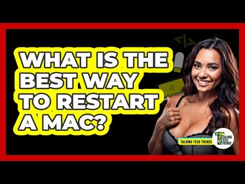 What Is The Best Way To Restart A Mac?