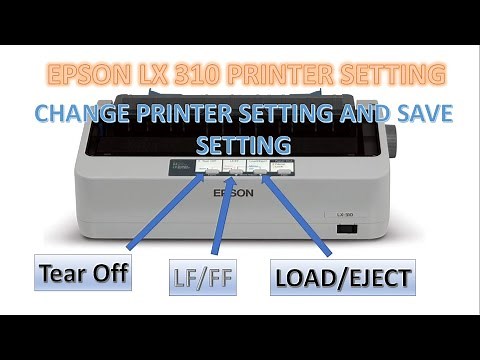EPSON LX 310, EPSON LQ 310 dot matrix printer setting mode, self test, current setting, installation