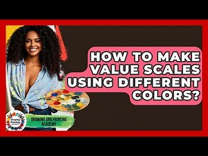 How To Make Value Scales Using Different Colors? - Drawing and Painting Academy