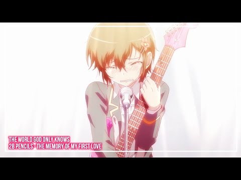 The World God Only Knows - Hajimete koi o shita kioku『2B PENCILS & Kanon Nakagawa』