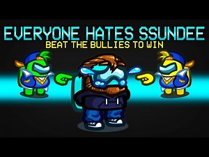 Everybody HATES Ssundee in Among Us