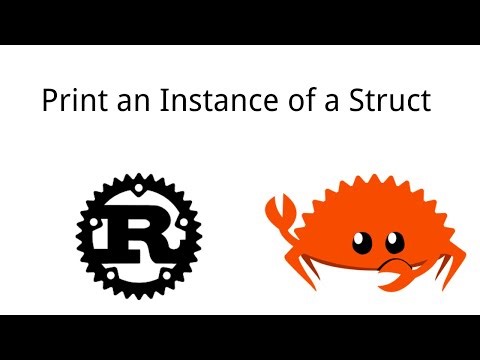 Rust | Print an Instance of a Struct | Rust Tutorial 21