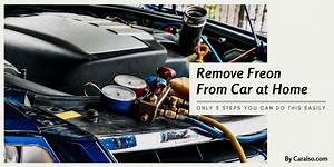 How To Remove Freon From Car At Home (Step-By-Step)