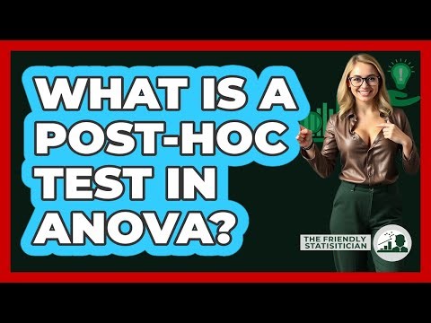 What Is A Post-hoc Test In ANOVA? - The Friendly Statistician