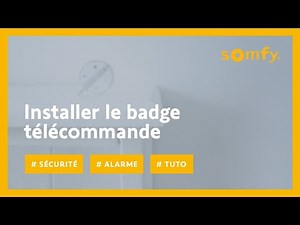 How to install the remote control badge for your Somfy alarm? | Somfy