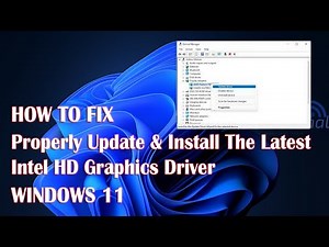 Properly Update And Install The Latest Intel HD Graphics Driver For Windows 11 - 2 Fix How To