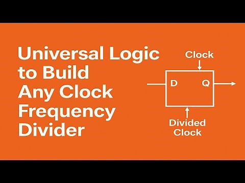 Step by Step Method to design any Clock Frequency Divider