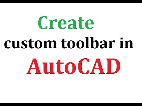 How to create custom toolbar in AutoCAD