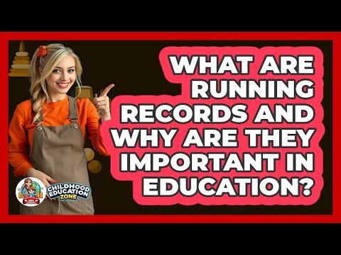 What Are Running Records And Why Are They Important In Education? - Childhood Education Zone