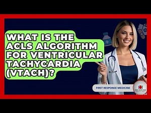What Is The ACLS Algorithm For Ventricular Tachycardia (VTach)? - First Response Medicine