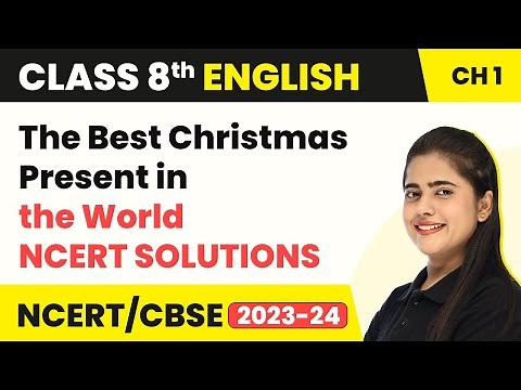 Class 8 English Chapter 1 | The Best Christmas Present in the World NCERT Solutions
