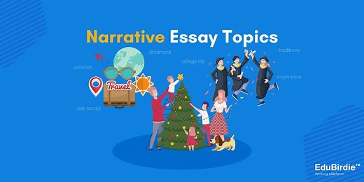 300 Narrative essay topics and ideas - EduBirdie.com