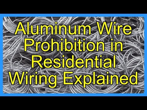 Aluminum Wire Prohibition in Residential Wiring Explained