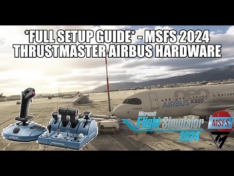 Full *MSFS 2024* Airbus Thrustmaster TCA Easy Setup Guide & Full Tutorial