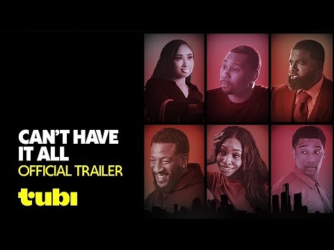 Can't Have It All | Official Trailer | Tubi Original