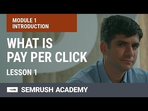 What is Pay Per Click? | Lesson 1/36 | SEMrush Academy