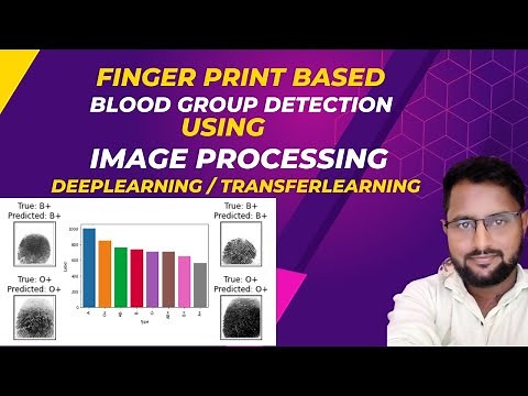 Blood Group Detection Using Image Processing and Deeplearning | IEEE Machine Learning Projects