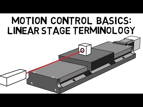 Motion Control Basics: Linear Stage Terminology