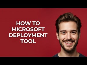 How to Microsoft Deployment Tool - GUIDE!