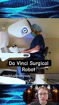 Da Vinci Surgical Robot: How Intuitive Surgical’s robotic surgery works — 3D console, operations.