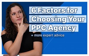 How to Choose the Best PPC Agency to Improve Your ROI