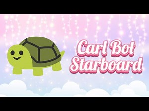 Carl Bot Starboard | Discord Tutorial