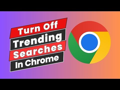 How to Turn Off Trending Searches on Google Chrome