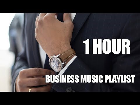 Corporate Business Music Playlist (1 hour) Light and Upbeat Background Music For Business