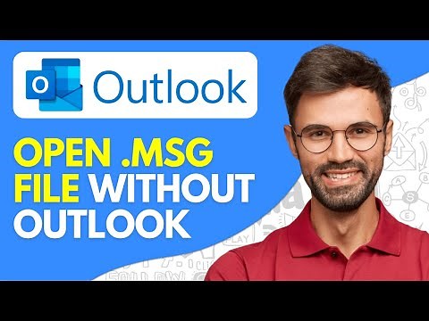 How to Open .MSG File Without Outlook - 2026 Easy