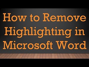 How to Remove Highlighting in Microsoft Word